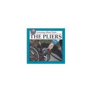  The Pliers (Learning About Tools) (9781559161206) David 