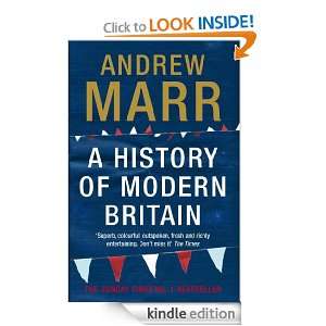History of Modern Britain Andrew Marr  Kindle Store