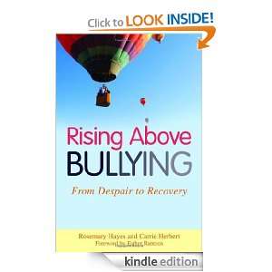 Rising Above Bullying From Despair to Recovery Rosemary Hayes 