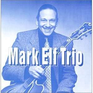  Mark Elf Trio: Mark Elf: Music