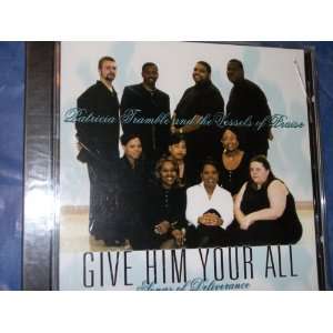  GIVE HIM YOUR ALL (SONGS OF DELIVERANCE) PATRICIA TRAMBLE 