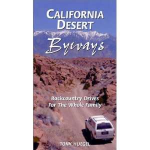  California Desert Byways 60 Backcountry Drives for the 