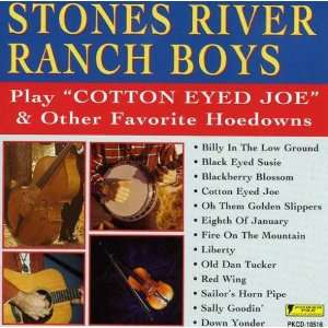  Play Cotton Eyed Joe & Other Hits Stones River Ranch Boys Music