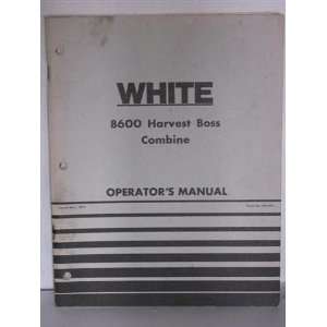  White 8600 harvest Boss Combine operators manual: White 