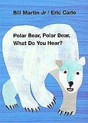 Polar Bear, Polar Bear, What Do You Hear? by Bill Martin (Hardcover 