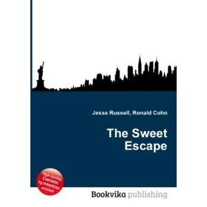  The Sweet Escape Ronald Cohn Jesse Russell Books