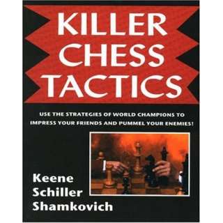  Killer Chess Tactics  World Champion Tactics and 