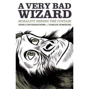  A Very Bad Wizard Morality Behind the Curtain [Paperback 