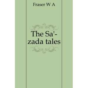  The Sa zada tales Fraser W A Books