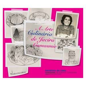  Arte Culinaria de Jacira Camasmie (Em Portugues do Brasil 
