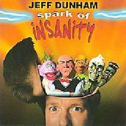 Jeff Dunham   Spark Of Insanity *  Overstock