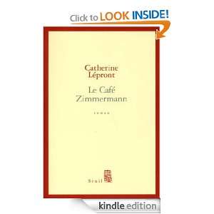 Le Café Zimmermann (Cadre Rouge) (French Edition) Catherine Lépront 