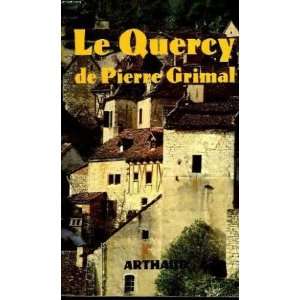  Le Quercy de Pierre Grimal (French Edition) (9782700302356 