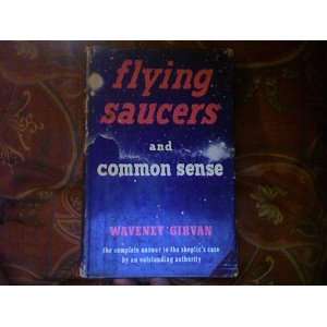 Flying Saucers and Common Sense: Waveney Girvan:  Books