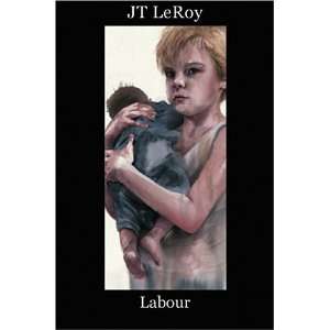  Labour (9780867196542) JT Le Roy, Cherry Hood Books