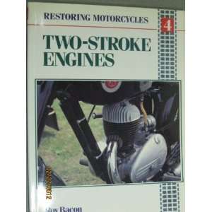   Motorcycles: 2 Stroke Engines (9780850458602): Roy Bacon: Books