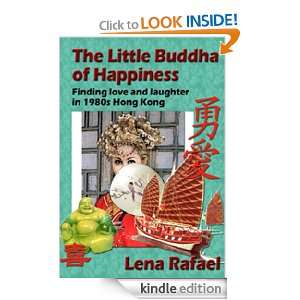 The Little Buddha of Happiness Lena Rafael  Kindle Store