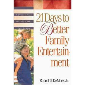  21 Days to Better Family Entertainment (21 Day Plan Series 
