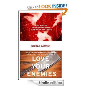 Love Your Enemies Nicola Barker  Kindle Store