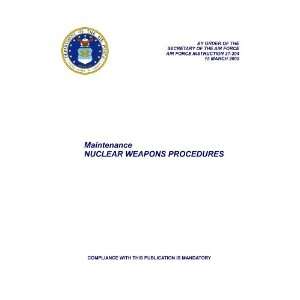 Maintenance NUCLEAR WEAPONS PROCEDURES (AIR FORCE INSTRUCTION 21 204 