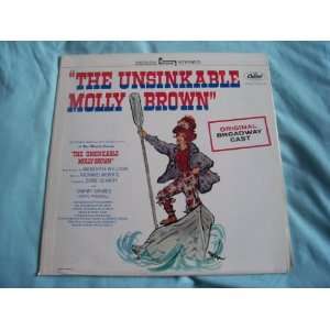   BROADWAY CAST Unsinkable Molly Brown LP: Original Broadway Cast: Music
