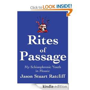 Rites of Passage My Schizophrenic Youth in Mosaic Jason Ratcliff 