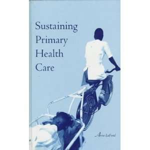  Sustaining Primary Health Care (9780312127329) Anne 