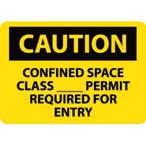 Caution, Confined Space Class__Permit Required For Entry, 10X14, .040 