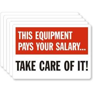  This Equipment Pays Your Salary  Take Care of it 