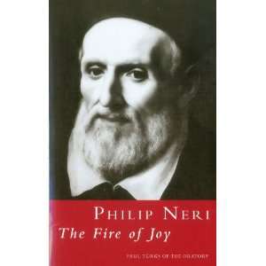 Philip Neri The Fire of Joy (9780567293039) Paul Trks 