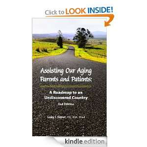 Assisting Our Aging Parents and Patients: A Roadmap to an Undiscovered 