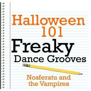  Halloween 101   Freaky Dance Grooves Nosferatu and the 