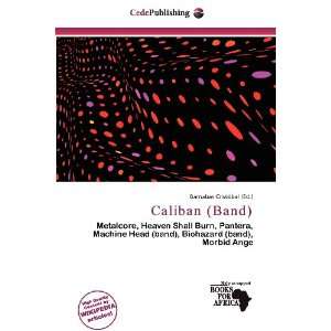  Caliban (Band) (9786200921338) Barnabas Cristóbal Books