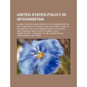  United States policy in Afghanistan current issues in 