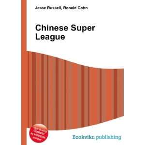  Chinese Super League Ronald Cohn Jesse Russell Books