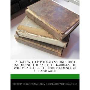  A Date With History October 10th Including The Battle of 