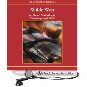  Wilde West (Audible Audio Edition) Walter Satterthwait 