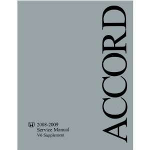    2008 2009 HONDA ACCORD V6 Shop Service Manual Book: Automotive