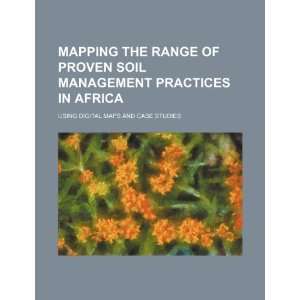  Mapping the range of proven soil management practices in 
