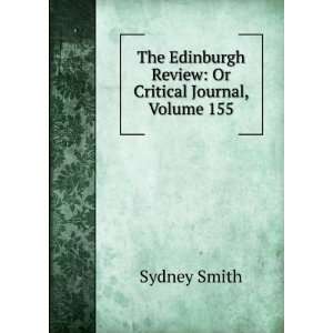   Edinburgh Review Or Critical Journal, Volume 155 Sydney Smith Books