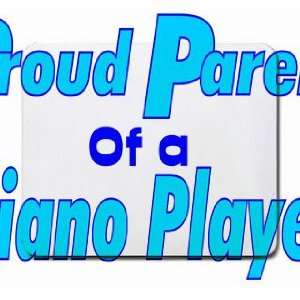  Proud Parent of a Piano Player Mousepad: Office Products