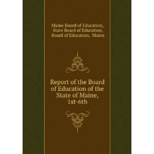   Board of Education, Board of Education, Maine Maine Board of Education