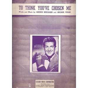  Sheet Music To Think Youve Chosen Me Eddy Howard 51 