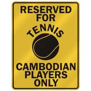 RESERVED FOR  T ENNIS CAMBODIAN PLAYERS ONLY  PARKING SIGN COUNTRY 