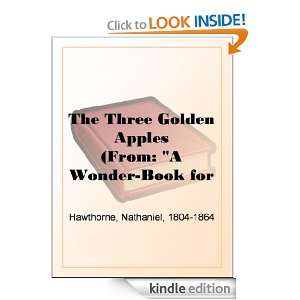 The Three Golden Apples (From A Wonder Book for Girls and Boys 