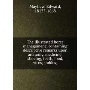  horse management; containing descriptive remarks upon anatomy 