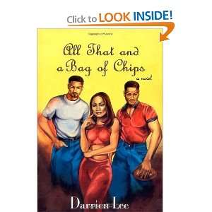  All That and a Bag of Chips [Paperback] Darrien Lee 