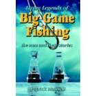 Bimini Twist Adventures Living Legends of Big Game Fishing [New]