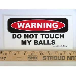  * Magnet* Warning Do Not Touch My Balls Magnetic Bumper 