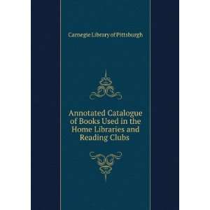   Libraries and Reading Clubs . Carnegie Library of Pittsburgh Books